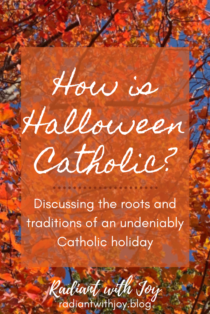 How Is Halloween Catholic Radiant With Joy How is halloween catholic radiant with joy