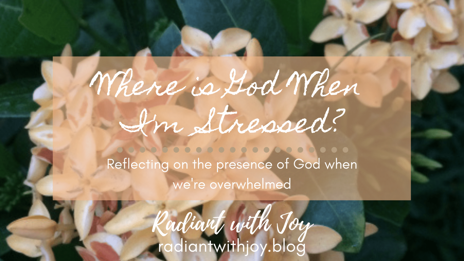 Where is God When I'm Stressed