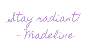 Stay radiant!