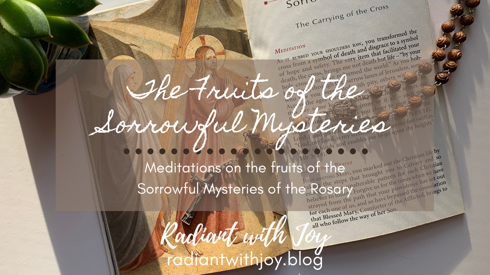 The Fruits of the Sorrowful Mysteries