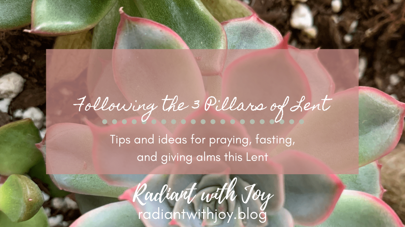 Following the Three Pillars of Lent